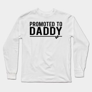 Promoted To Daddy Long Sleeve T-Shirt